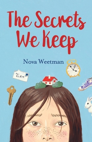 The Secrets We Keep by Nova Weetman