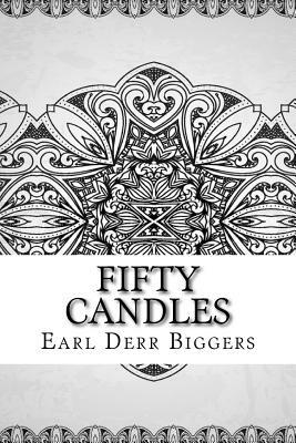 Fifty Candles by Earl Derr Biggers