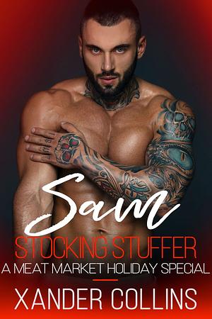 Sam: Stocking Stuffer by Xander Collins