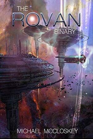 The Rovan Binary by Michael McCloskey