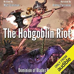 The Hobgoblin Riot by Matt Dinniman