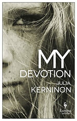 My Devotion by Alison Anderson, Julia Kerninon