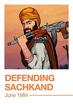 Defending Sachkand - June 1984 by Harjinder Singh