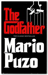 The Godfather: The classic bestseller that inspired the legendary film by Mario Puzo, Mario Puzo