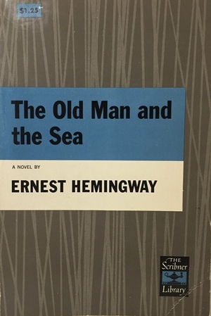 The Old Man and the Sea by Ernest Hemingway