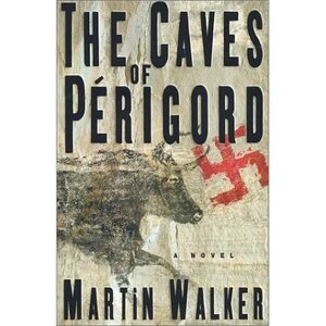 The Caves of Perigord by Martin Walker