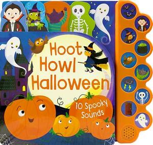 Hoot Howl Halloween: 10 Spooky Sounds by Becky Wilson, Samantha Meredith