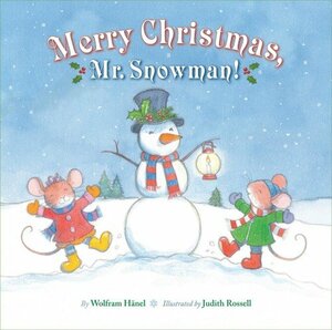 Merry Christmas, Mr. Snowman! by Wolfram Hänel