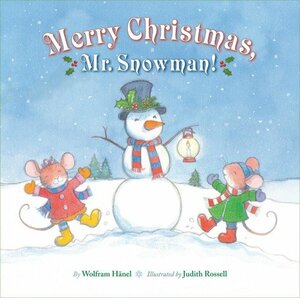 Merry Christmas, Mr. Snowman! by Wolfram Hänel