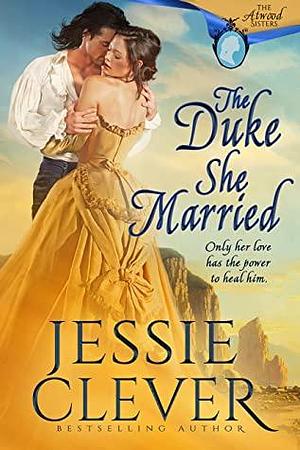 The Duke She Married by Jessie Clever