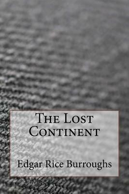 The Lost Continent by Edgar Rice Burroughs