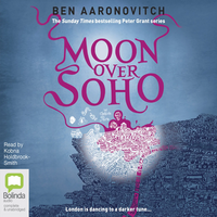 Moon Over Soho by Ben Aaronovitch