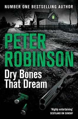 Dry Bones That Dream by Peter Robinson