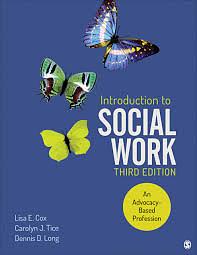 Introduction to Social Work: An Advocacy-Based Profession by Dennis D. Long, Carolyn J. Tice, Lisa E. Cox