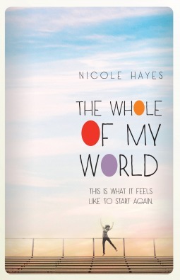 The Whole of My World by Nicole Hayes