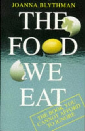 Food We Eat by Joanna Blythman