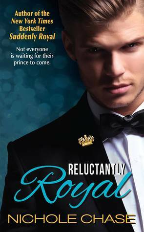 Reluctantly Royal by Nichole Chase