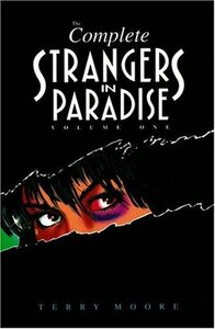 The Complete Strangers in Paradise, Volume 1 by Terry Moore