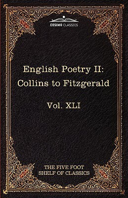 English Poetry II: Collins to Fitzgerald: The Five Foot Shelf of Classics, Vol. XLI (in 51 Volumes) by Edward Fitzgerald, William Collins