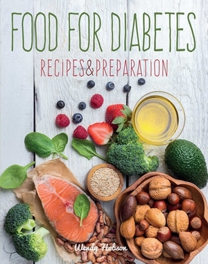 Food for Diabetes: Recipes & Preparation by Wendy Hobson