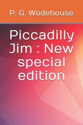 Piccadilly Jim: New special edition by P.G. Wodehouse