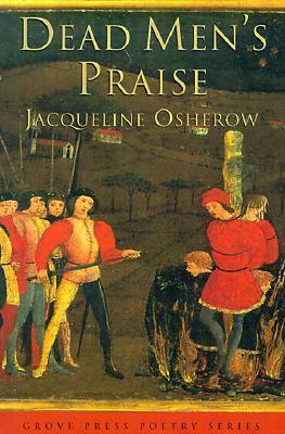 Dead Men's Praise: Poems by Jacqueline Osherow