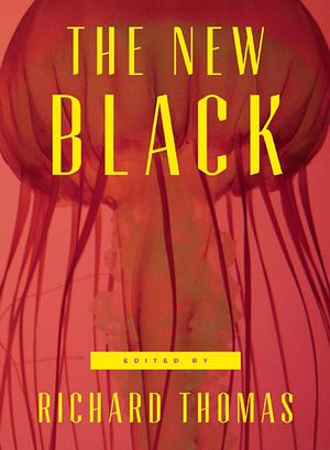 The New Black: A Neo-Noir Anthology by Benjamin Percy, Brian Evenson, Richard Thomas, Stephen Graham Jones, Roxane Gay