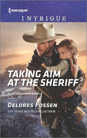 Taking Aim at the Sheriff by Delores Fossen