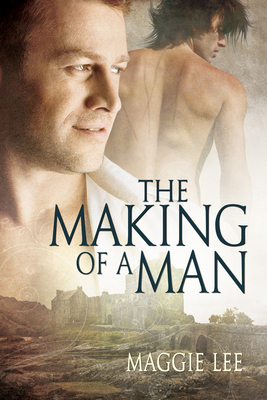 The Making of a Man by Maggie Lee