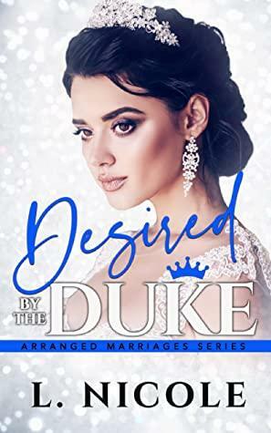 Desired By The Duke by L. Nicole