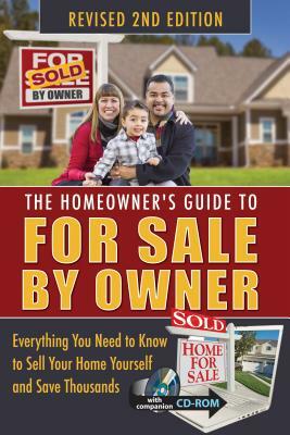 The Homeowner's Guide to for Sale by Owner: Everything You Need to Know to Sell Your Home Yourself and Save Thousands by Jackie Bondanza