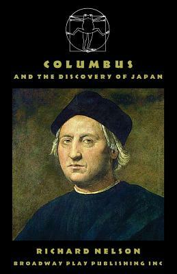 Columbus and the Discovery of Japan by Richard Nelson