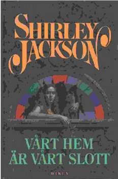 Vårt hem är vårt slott by Shirley Jackson