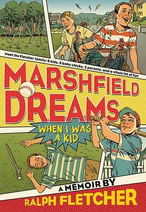 Marshfield Dreams by Ralph Fletcher, Ralph Fletcher