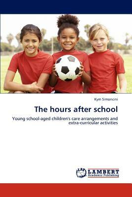 The Hours After School by Kym Simoncini