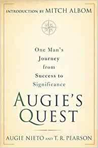 Augie's Quest: One Man's Journey from Success to Significance by Augie Nieto