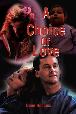 A Choice of Love by Dean Robbins