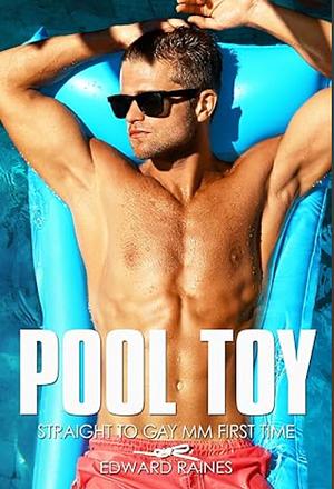 Pool Toy: Straight to Gay First Time MM by Edward Raines