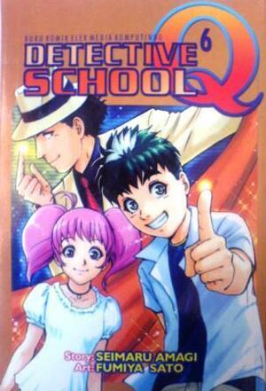 Detective School Q Vol. 6 by Sato Fumiya, Seimaru Amagi