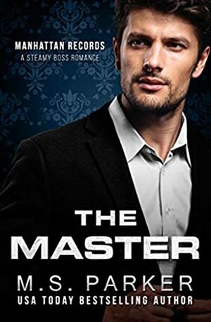 The Master by M.S. Parker