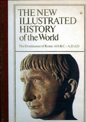 The Dominance of Rome 616BC - AD629 by Richard Cowell, Esmond Wright, Robert Eric Mortimer Wheeler