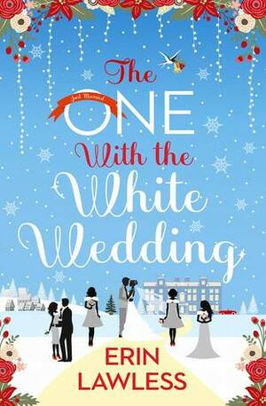 The One With The White Wedding by Erin Lawless