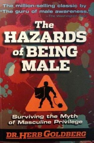 The Hazards of Being Male by Herb Goldberg