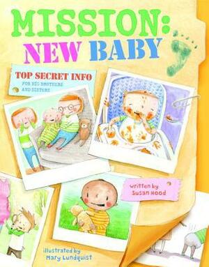 Mission: New Baby by Susan Hood