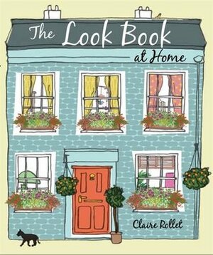 The Look Book: Home by Claire Rollet