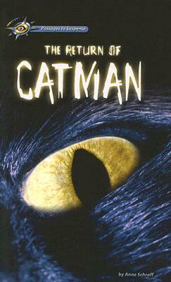 The Return of Catman by Anne Schraff