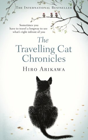 The Travelling Cat Chronicles by Hiro Arikawa