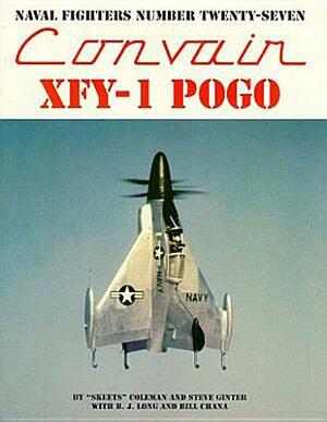 Convair Xfy-1 Pogo by B. J. Long, Steve Ginter, Skeets Coleman