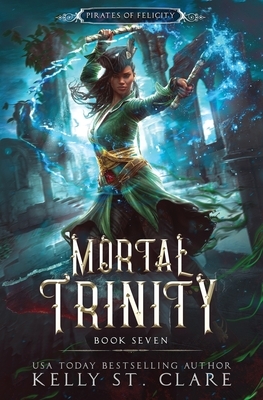 Mortal Trinity by Kelly St. Clare