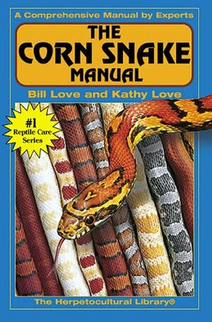 Corn Snake Manual by Bill Love, Kathy Love